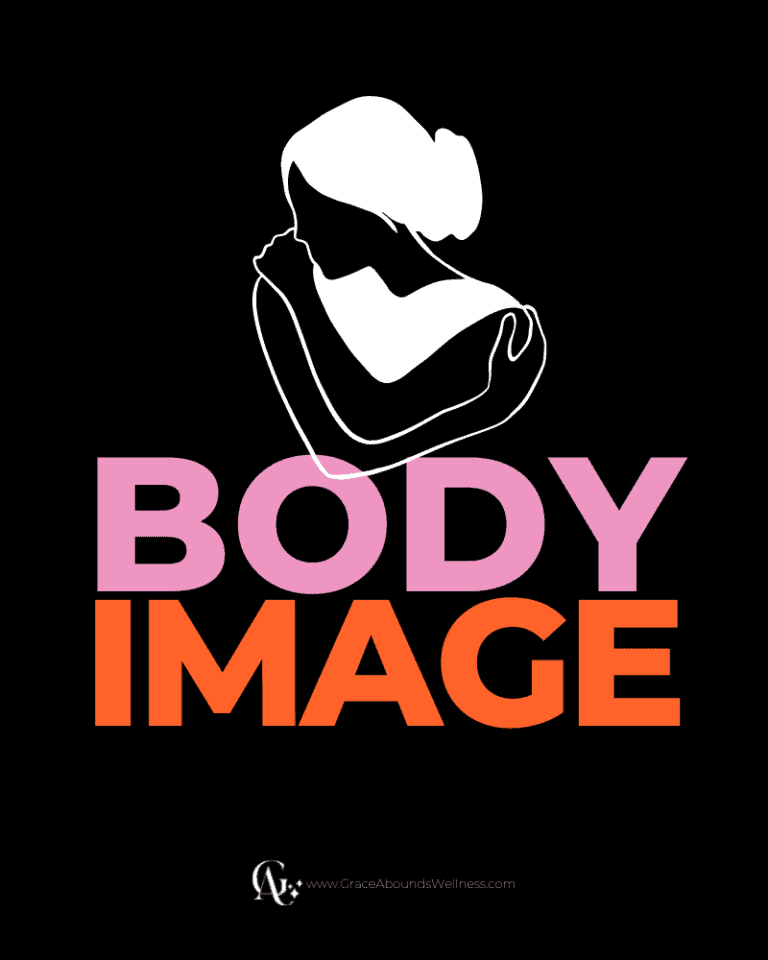 What is Body Image: How to Embrace God’s Love…