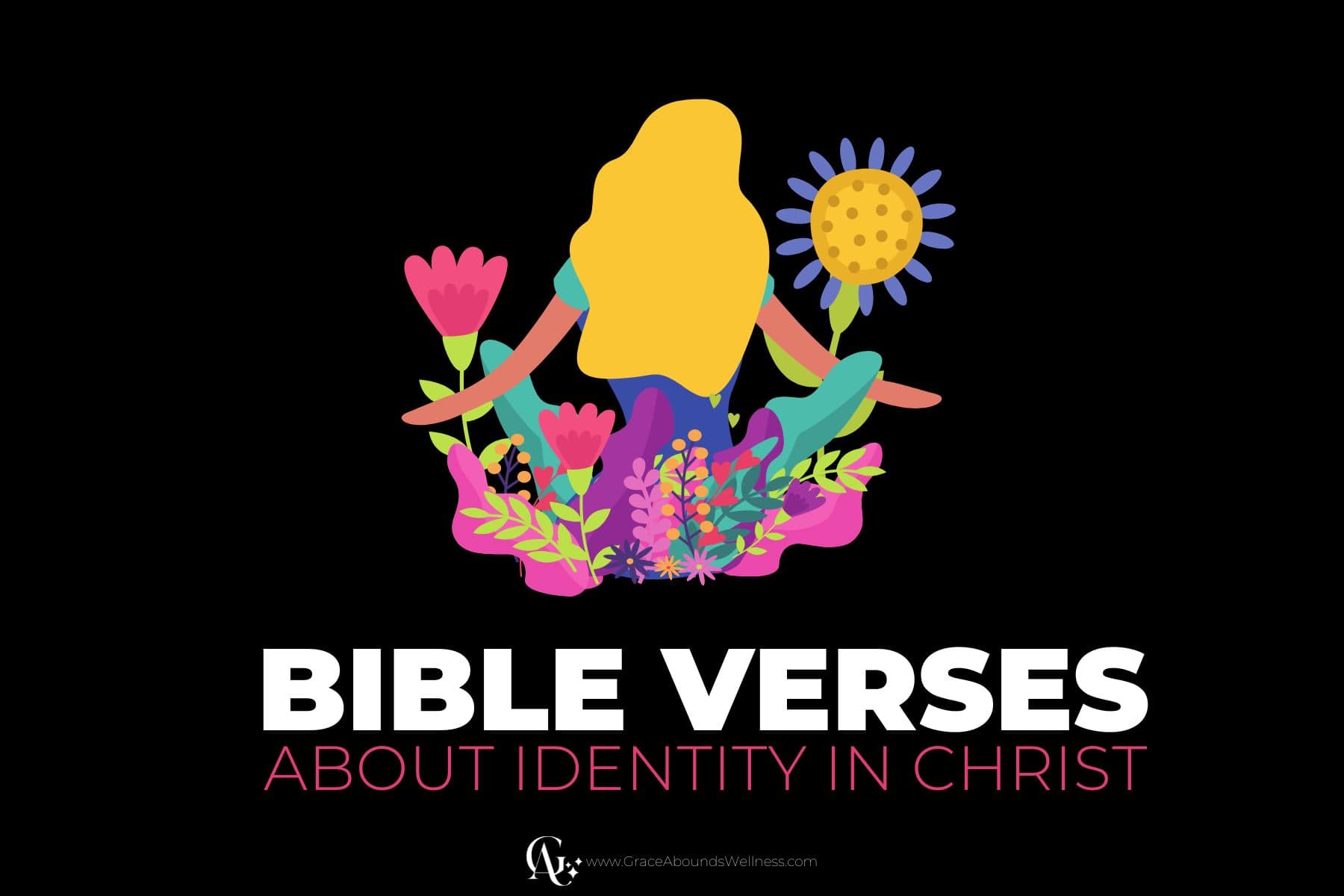 86 beautiful bible verses about identity in christ grace abounds wellness