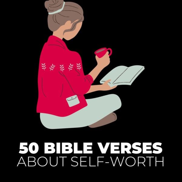 50 Top Bible Verses About Self-Worth & Self-Confidence