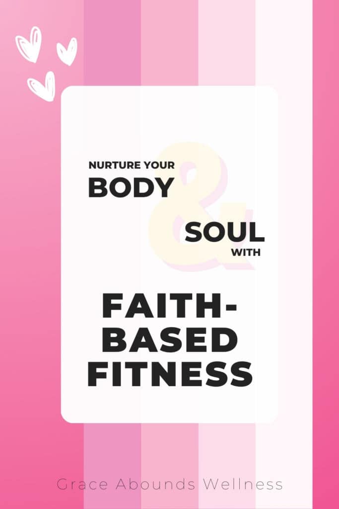 nurture your body & soul with faith-based fitness