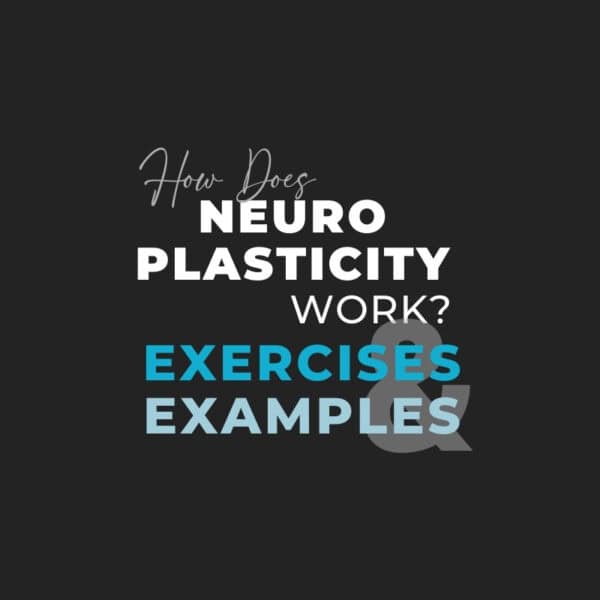 How Does Neuroplasticity Work: Exercises & Examples