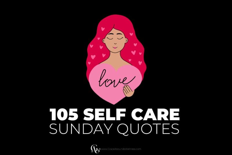 105 Powerful Self Care Sunday Quotes Bible Verses