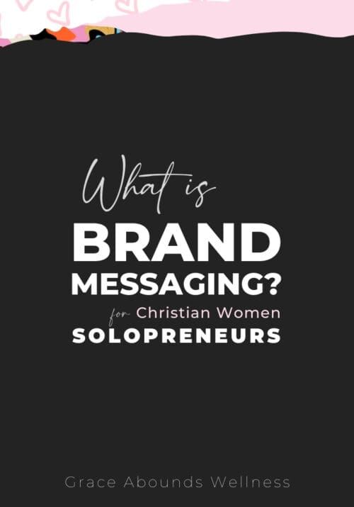 what is brand messaging? for christian women solopreneurs