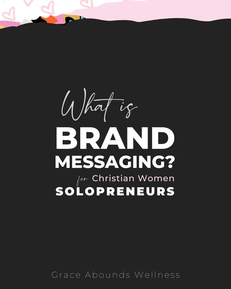 what is brand messaging? for christian women solopreneurs