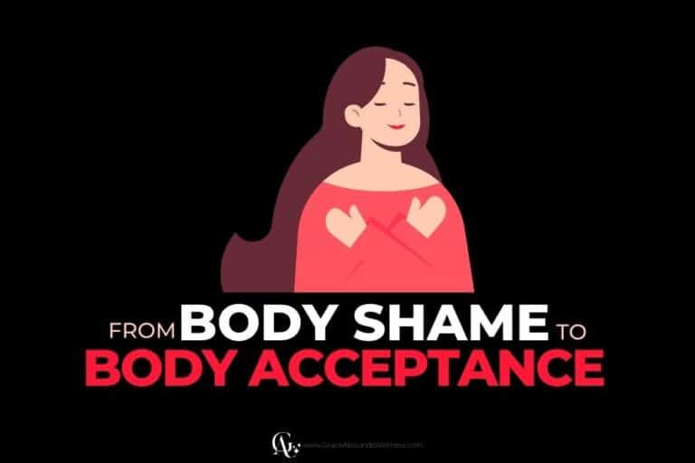 From Body Shame to Body Acceptance | Grace Abounds Wellness