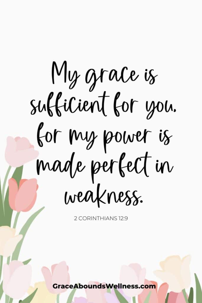 let go of perfectionism. my grace is sufficient for you, for my power is made perfect in weakness.