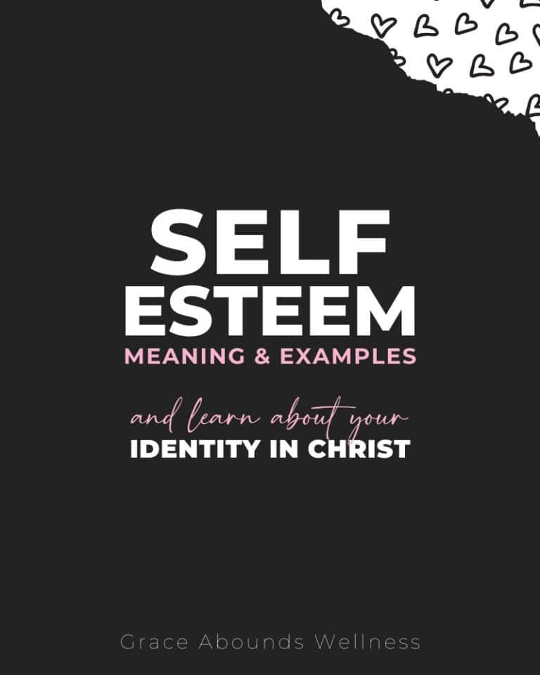 Self-Esteem Meaning & Examples and learn about Your Identity In Christ