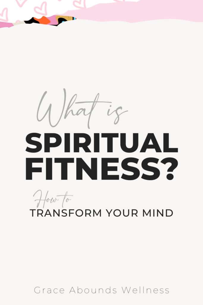 What is Spiritual Fitness? How to Transform Your Mind