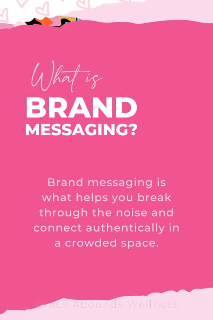 what is brand messaging? brand messaging is what helps you break through the noise and connect authentically in a crowded space.